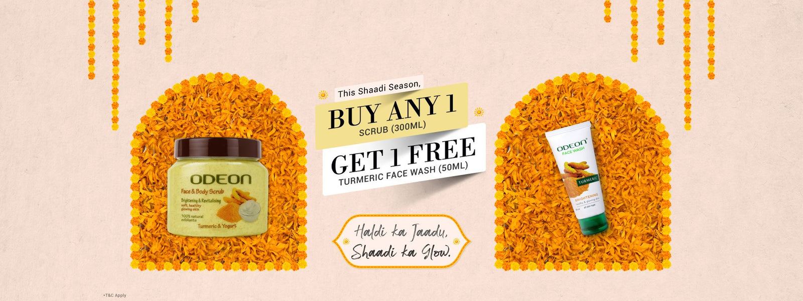 Odeon promotional offer banner featuring a 300ml face and body scrub and a free 50ml turmeric face wash, surrounded by marigold petals with the tagline 'Haldi ka Jaadu, Shaadi ka Glow