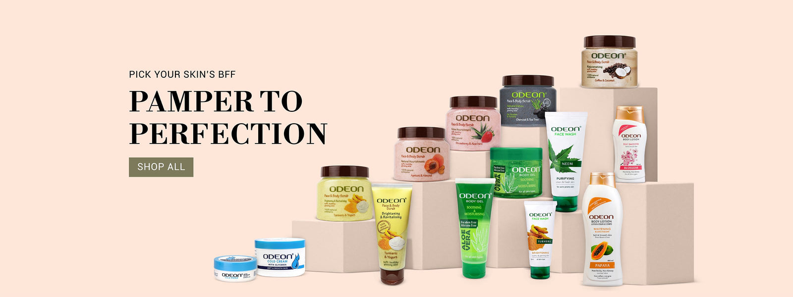 Odeon skincare products including body scrubs, face wash, gels, lotions, and creams displayed on beige podiums with the tagline 'Pamper to Perfection – Pick Your Skin's BFF